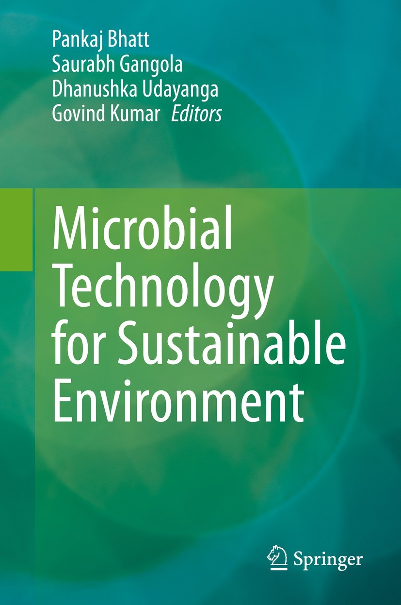 Titlebook: Microbial Technology for Sustainable Environment; Pankaj Bhatt,Saurabh Gangola,Govind Kumar Book 2021 The Editor(s) (if applicable) and Th Titlebook: Microbial Technology for Sustainable Environment; Pankaj Bhatt,Saurabh Gangola,Govind Kumar Book 2021 The Editor(s) (if applicable) and Th