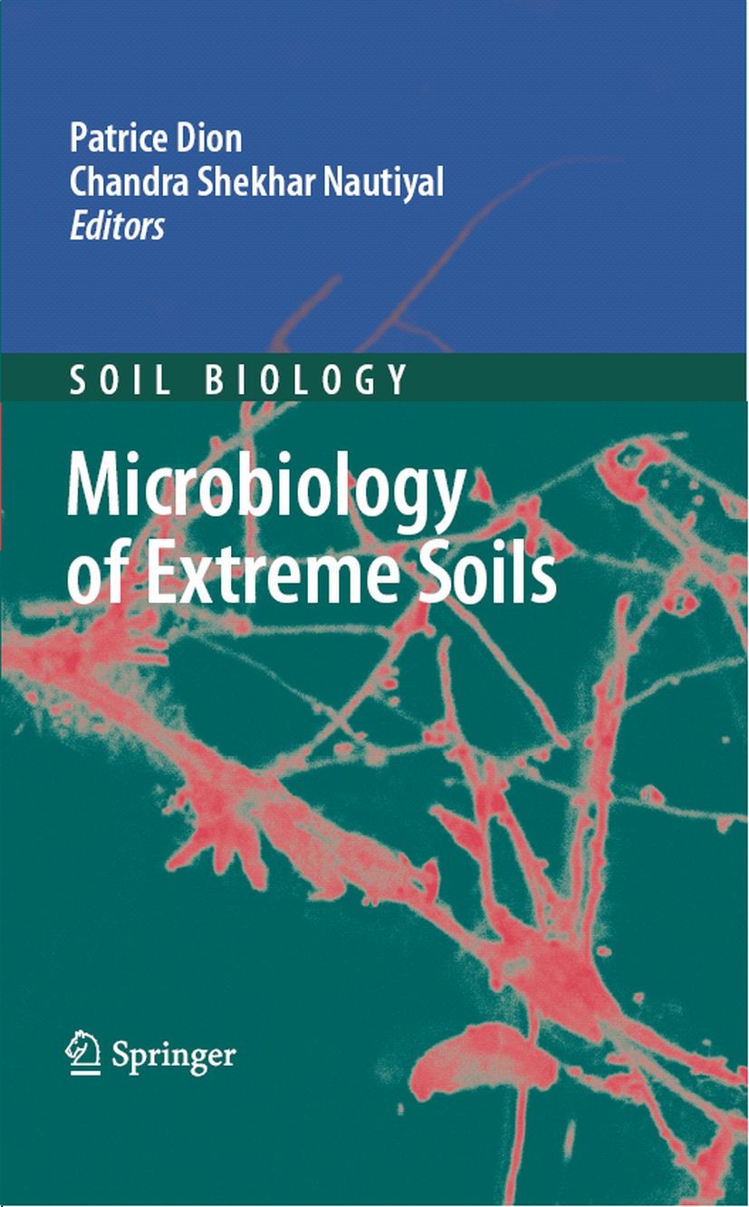 Titlebook: Microbiology of Extreme Soils; Patrice Dion,Chandra Shekhar Nautiyal Book 2008 Springer-Verlag Berlin Heidelberg 2008 Bioremediation.Deser Titlebook: Microbiology of Extreme Soils; Patrice Dion,Chandra Shekhar Nautiyal Book 2008 Springer-Verlag Berlin Heidelberg 2008 Bioremediation.Deser