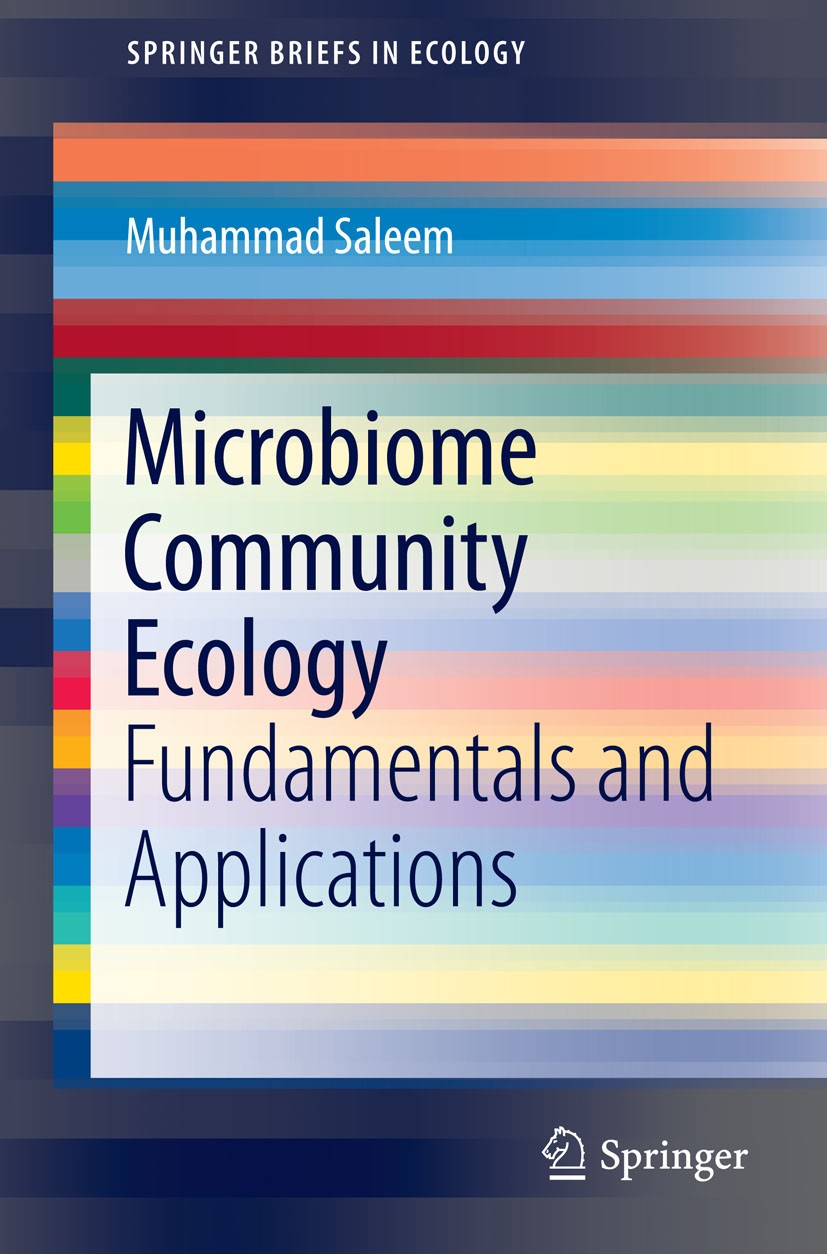 Titlebook: Microbiome Community Ecology; Fundamentals and App Muhammad Saleem Book 2015 Springer International Publishing Switzerland 2015 Climate and Titlebook: Microbiome Community Ecology; Fundamentals and App Muhammad Saleem Book 2015 Springer International Publishing Switzerland 2015 Climate and
