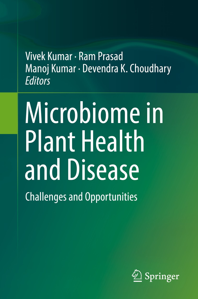 Titlebook: Microbiome in Plant Health and Disease; Challenges and Oppor Vivek Kumar,Ram Prasad,Devendra K. Choudhary Book 2019 Springer Nature Singapo Titlebook: Microbiome in Plant Health and Disease; Challenges and Oppor Vivek Kumar,Ram Prasad,Devendra K. Choudhary Book 2019 Springer Nature Singapo