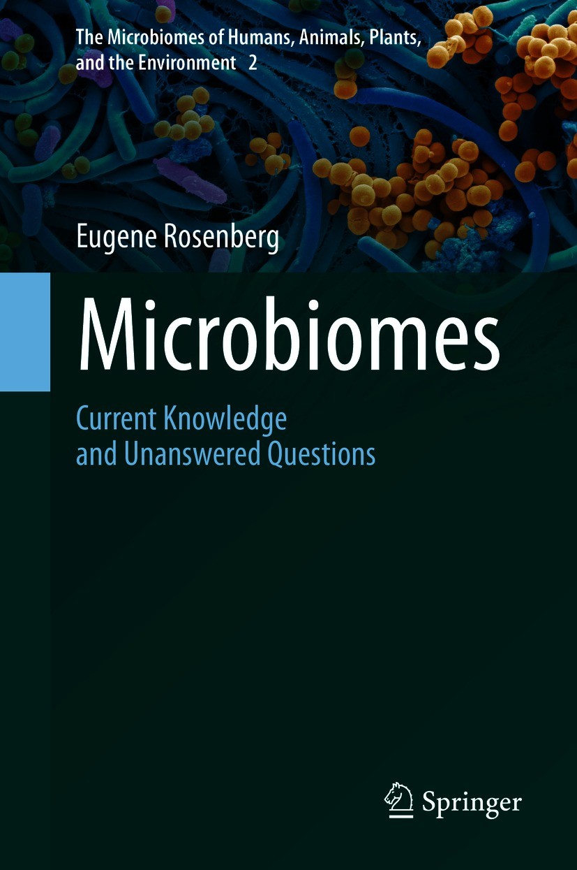 Titlebook: Microbiomes; Current Knowledge an Eugene Rosenberg Book 2021 Springer Nature Switzerland AG 2021 Holobiont.Hologenome.Microbiota.Phage Ther Titlebook: Microbiomes; Current Knowledge an Eugene Rosenberg Book 2021 Springer Nature Switzerland AG 2021 Holobiont.Hologenome.Microbiota.Phage Ther