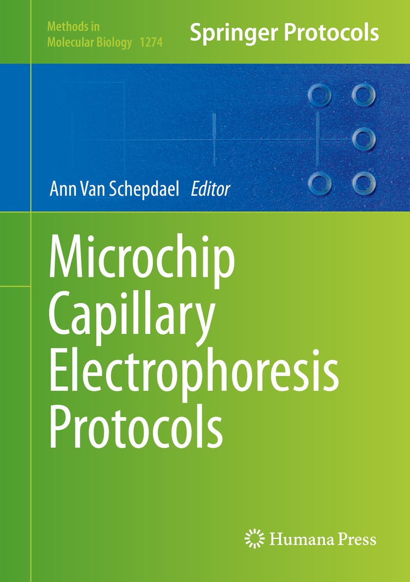 Titlebook: Microchip Capillary Electrophoresis Protocols; Ann Van Schepdael Book 2015 Springer Science+Business Media, New York 2015 MCE.Microchip ca Titlebook: Microchip Capillary Electrophoresis Protocols; Ann Van Schepdael Book 2015 Springer Science+Business Media, New York 2015 MCE.Microchip ca