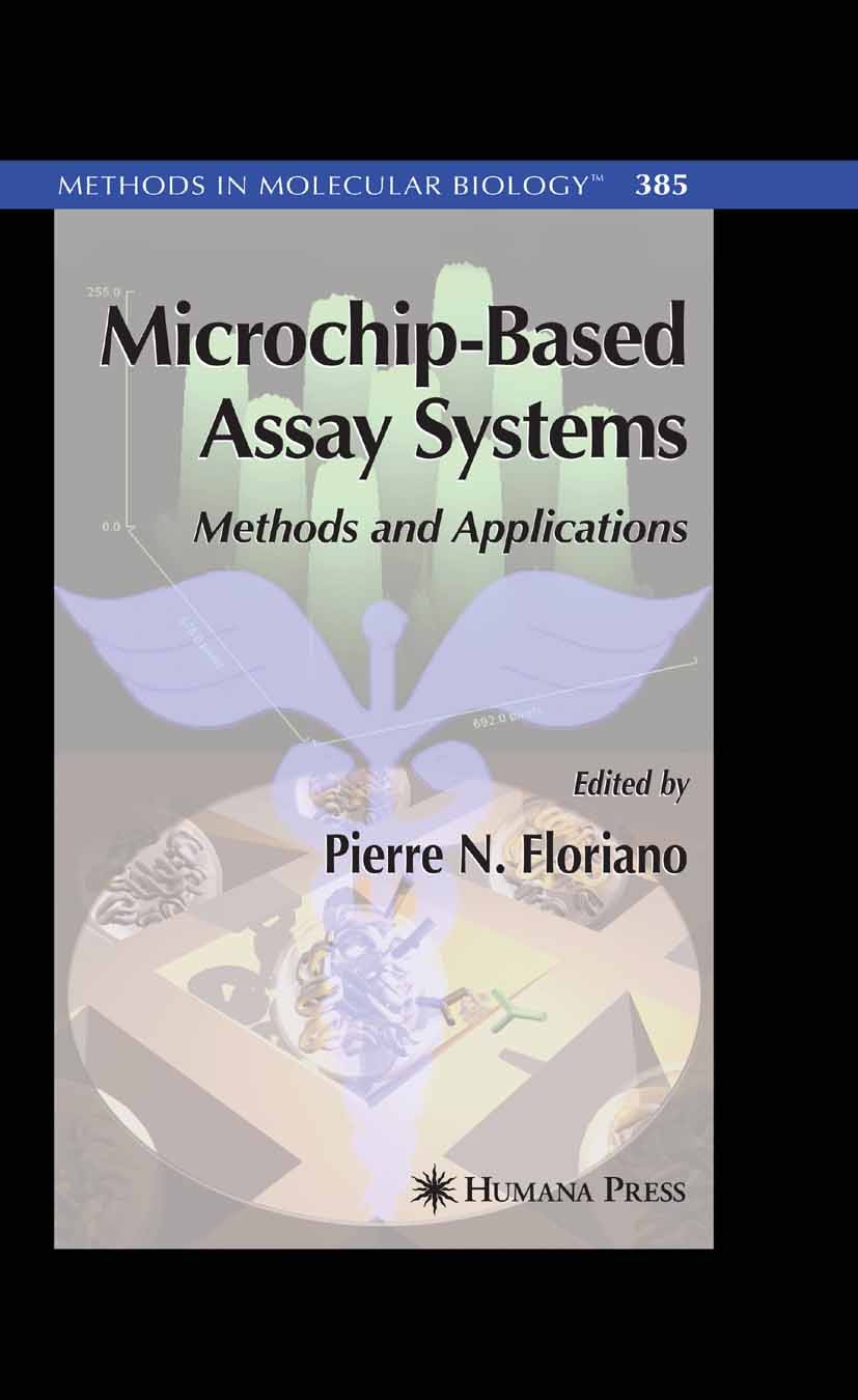 Titlebook: Microchip-Based Assay Systems; Methods and Applicat Pierre N. Floriano Book 2007 Humana Press 2007 Biochip.DNA.Microarray.blood cell.cells. Titlebook: Microchip-Based Assay Systems; Methods and Applicat Pierre N. Floriano Book 2007 Humana Press 2007 Biochip.DNA.Microarray.blood cell.cells.