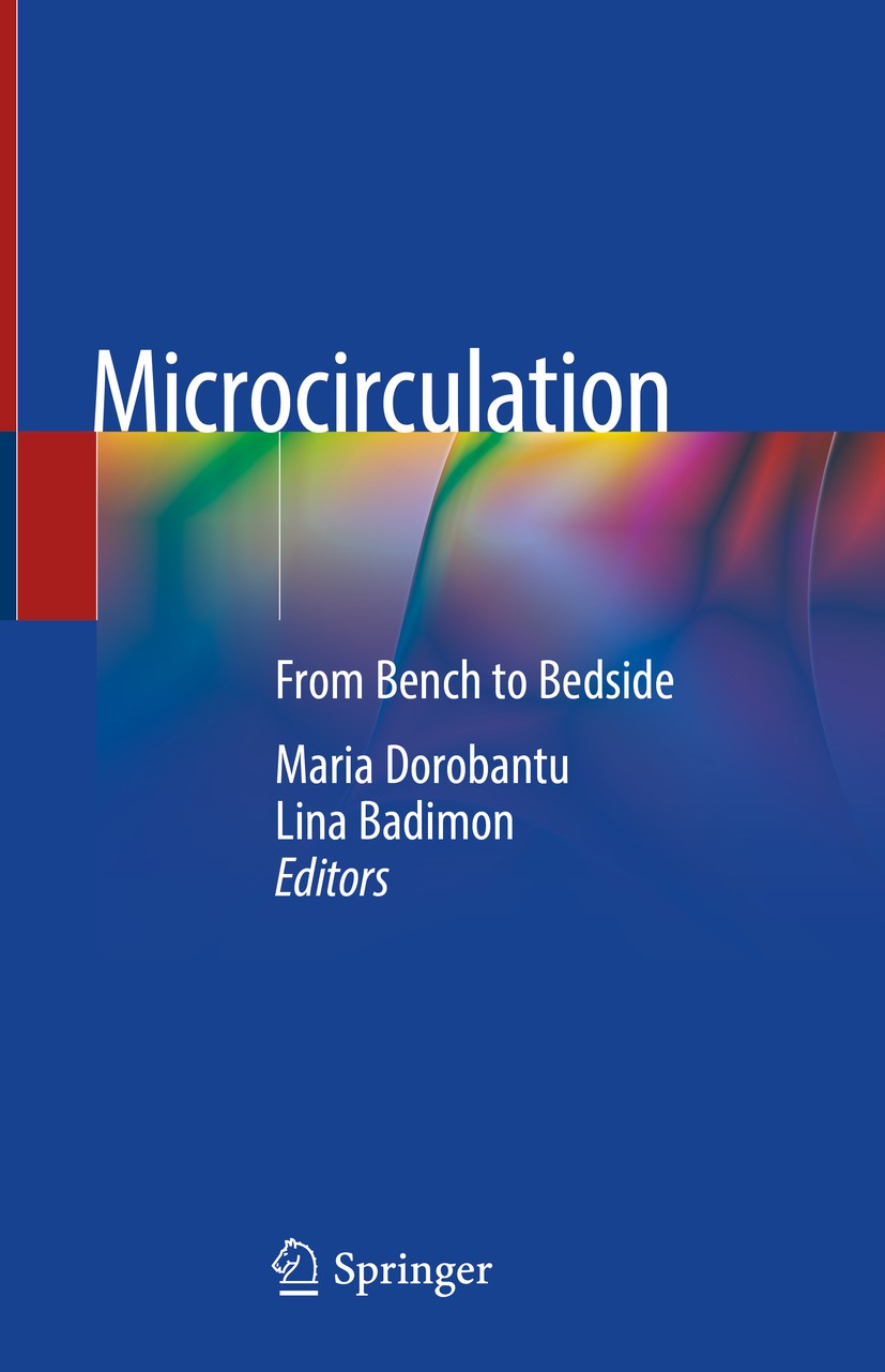 Titlebook: Microcirculation; From Bench to Bedsid Maria Dorobantu,Lina Badimon Book 2020 Springer Nature Switzerland AG 2020 Endothelial dysfunction.M Titlebook: Microcirculation; From Bench to Bedsid Maria Dorobantu,Lina Badimon Book 2020 Springer Nature Switzerland AG 2020 Endothelial dysfunction.M