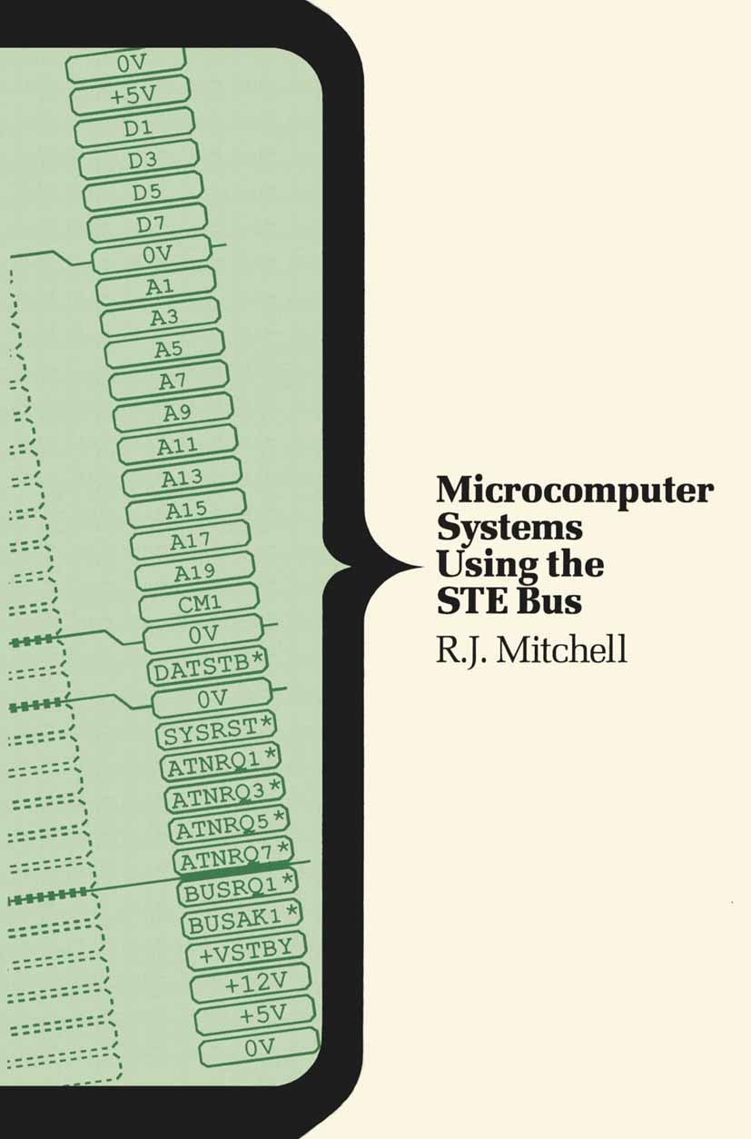 Titlebook: Microcomputer Systems Using the STE Bus; R. J. Mitchell Textbook 1989Latest edition R.J. Mitchell 1989 algorithms.boundary element method. Titlebook: Microcomputer Systems Using the STE Bus; R. J. Mitchell Textbook 1989Latest edition R.J. Mitchell 1989 algorithms.boundary element method.