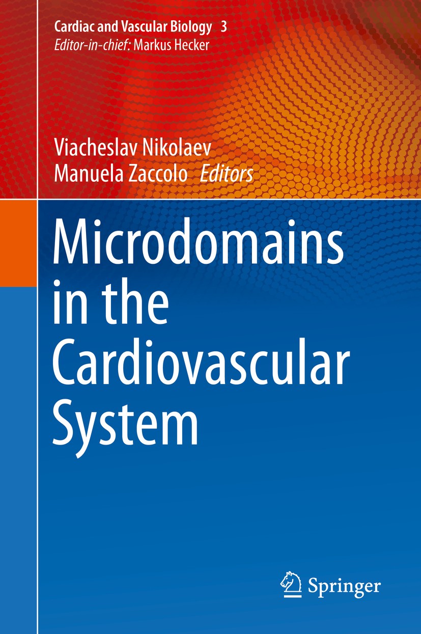 Titlebook: Microdomains in the Cardiovascular System; Viacheslav Nikolaev,Manuela Zaccolo Book 2017 Springer International Publishing AG 2017 microdo Titlebook: Microdomains in the Cardiovascular System; Viacheslav Nikolaev,Manuela Zaccolo Book 2017 Springer International Publishing AG 2017 microdo