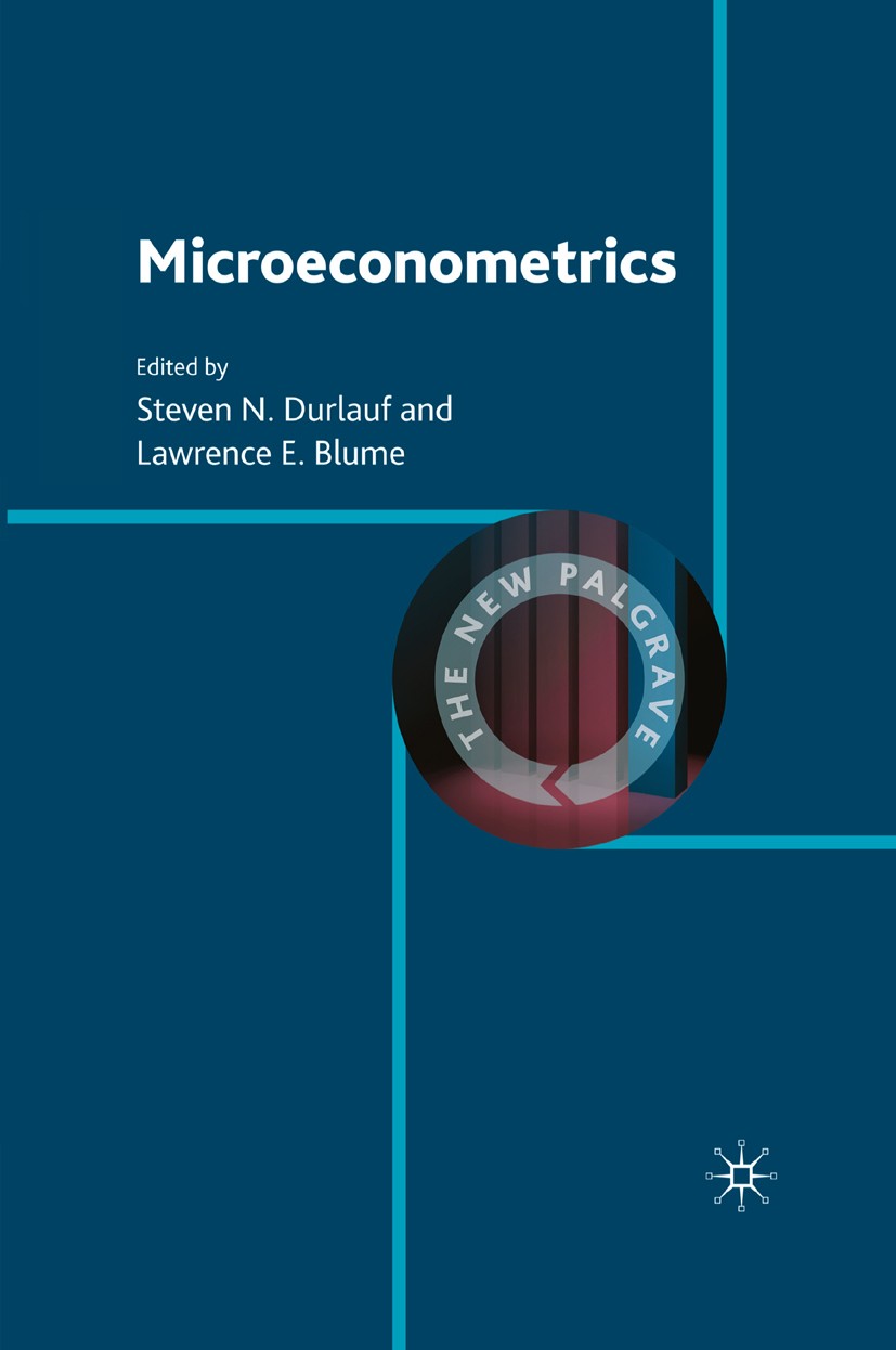 Titlebook: Microeconometrics; Steven N. Durlauf,Lawrence E. Blume Book 2010 Palgrave Macmillan, a division of Macmillan Publishers Limited 2010 econo Titlebook: Microeconometrics; Steven N. Durlauf,Lawrence E. Blume Book 2010 Palgrave Macmillan, a division of Macmillan Publishers Limited 2010 econo