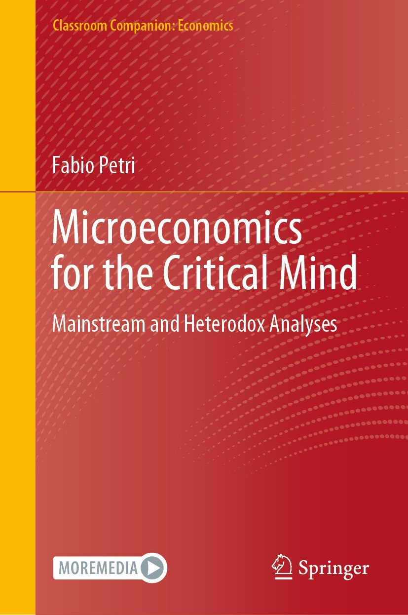 Titlebook: Microeconomics for the Critical Mind; Mainstream and Heter Fabio Petri Textbook 2021 The Editor(s) (if applicable) and The Author(s), under Titlebook: Microeconomics for the Critical Mind; Mainstream and Heter Fabio Petri Textbook 2021 The Editor(s) (if applicable) and The Author(s), under