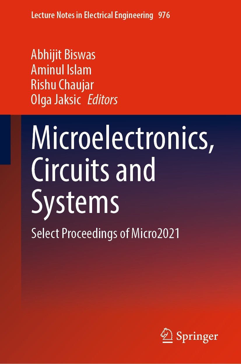 Titlebook: Microelectronics, Circuits and Systems; Select Proceedings o Abhijit Biswas,Aminul Islam,Olga Jaksic Conference proceedings 2023 The Editor Titlebook: Microelectronics, Circuits and Systems; Select Proceedings o Abhijit Biswas,Aminul Islam,Olga Jaksic Conference proceedings 2023 The Editor