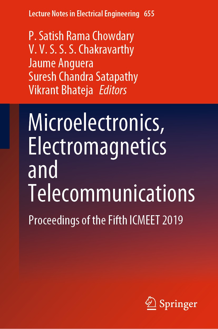 Titlebook: Microelectronics, Electromagnetics and Telecommunications; Proceedings of the F P. Satish Rama Chowdary,V.V.S.S.S. Chakravarthy,Vi Conferen Titlebook: Microelectronics, Electromagnetics and Telecommunications; Proceedings of the F P. Satish Rama Chowdary,V.V.S.S.S. Chakravarthy,Vi Conferen