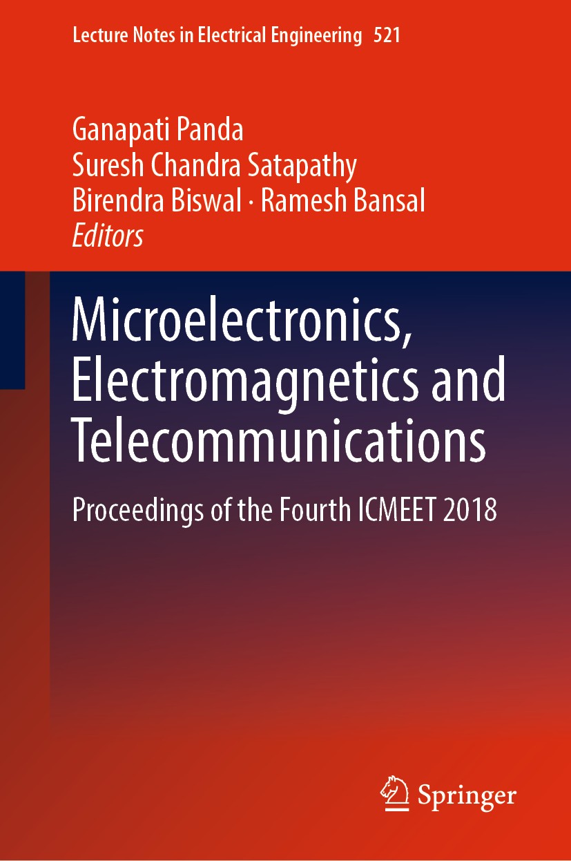 Titlebook: Microelectronics, Electromagnetics and Telecommunications; Proceedings of the F Ganapati Panda,Suresh Chandra Satapathy,Ramesh Ban Conferen Titlebook: Microelectronics, Electromagnetics and Telecommunications; Proceedings of the F Ganapati Panda,Suresh Chandra Satapathy,Ramesh Ban Conferen