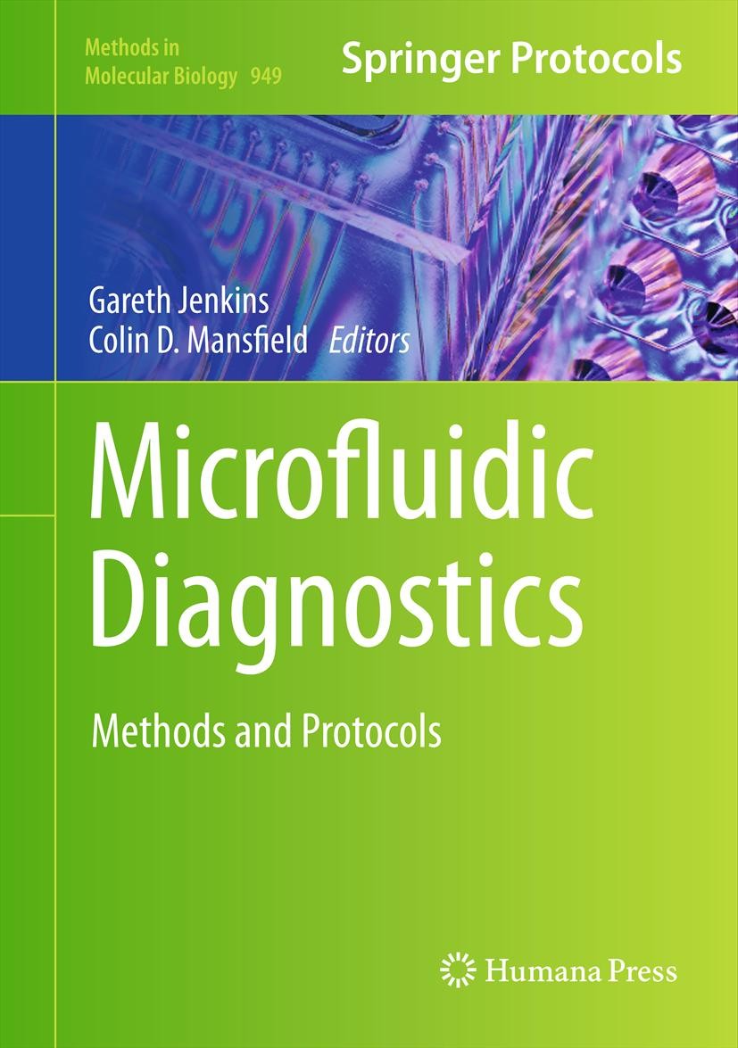 Titlebook: Microfluidic Diagnostics; Methods and Protocol Gareth Jenkins,Colin D. Mansfield Book 2013 Springer Science+Business Media,LLC 2013 medical Titlebook: Microfluidic Diagnostics; Methods and Protocol Gareth Jenkins,Colin D. Mansfield Book 2013 Springer Science+Business Media,LLC 2013 medical