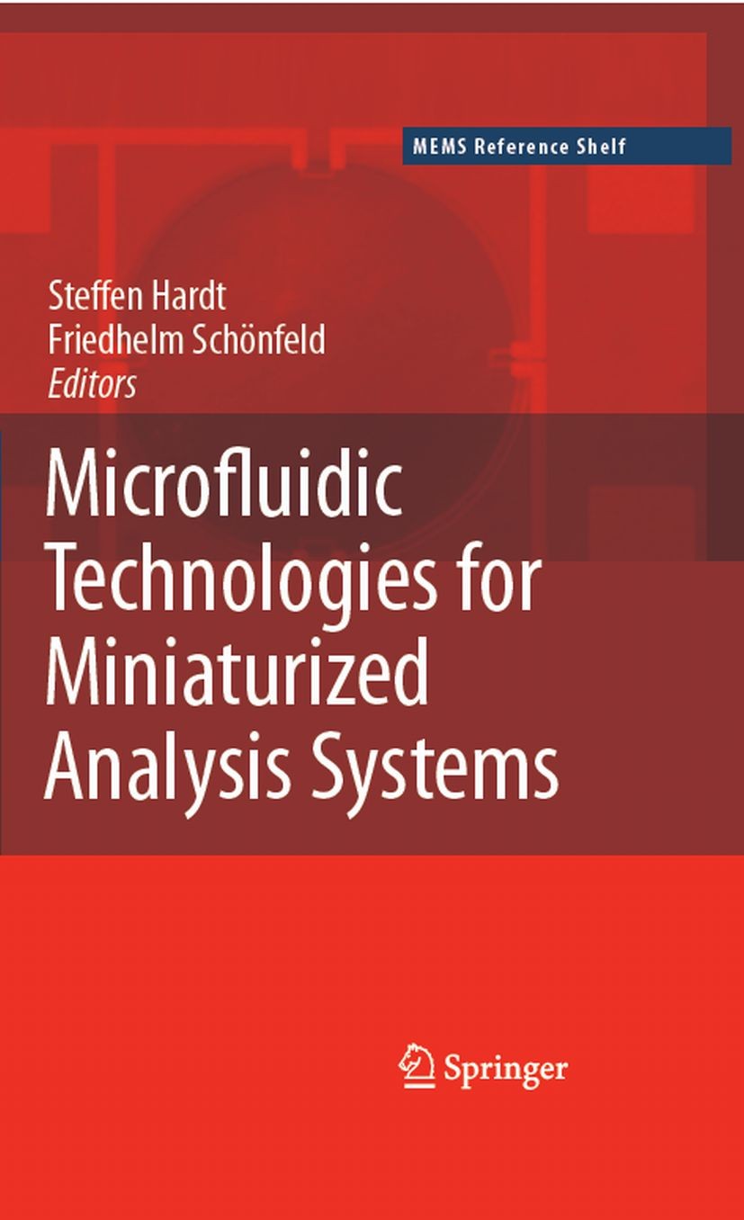 Titlebook: Microfluidic Technologies for Miniaturized Analysis Systems; Steffen Hardt,Friedhelm Schönfeld Book 2007 Springer-Verlag US 2007 Analysis. Titlebook: Microfluidic Technologies for Miniaturized Analysis Systems; Steffen Hardt,Friedhelm Schönfeld Book 2007 Springer-Verlag US 2007 Analysis.