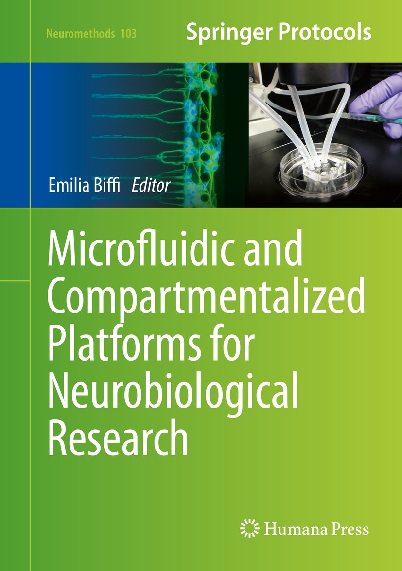 Titlebook: Microfluidic and Compartmentalized Platforms for Neurobiological Research; Emilia Biffi Book 2015 Springer Science+Business Media New York Titlebook: Microfluidic and Compartmentalized Platforms for Neurobiological Research; Emilia Biffi Book 2015 Springer Science+Business Media New York