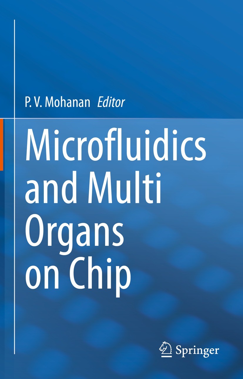 Titlebook: Microfluidics and Multi Organs on Chip; P. V. Mohanan Book 2022 The Editor(s) (if applicable) and The Author(s), under exclusive license t Titlebook: Microfluidics and Multi Organs on Chip; P. V. Mohanan Book 2022 The Editor(s) (if applicable) and The Author(s), under exclusive license t