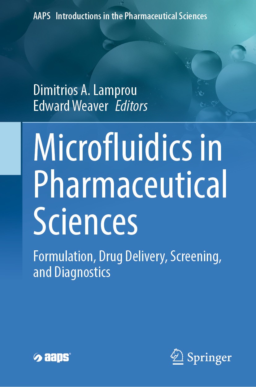 Titlebook: Microfluidics in Pharmaceutical Sciences; Formulation, Drug De Dimitrios A. Lamprou,Edward Weaver Book 2024 American Association of Pharmac Titlebook: Microfluidics in Pharmaceutical Sciences; Formulation, Drug De Dimitrios A. Lamprou,Edward Weaver Book 2024 American Association of Pharmac