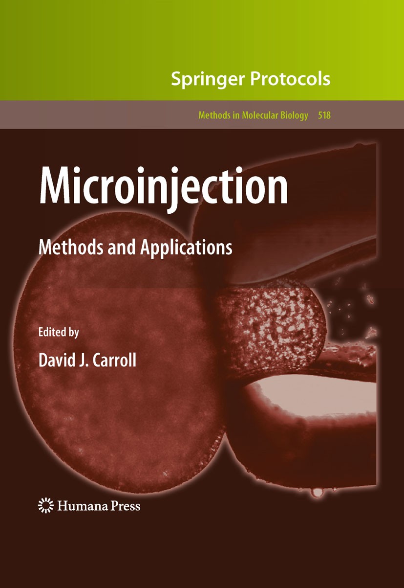 Titlebook: Microinjection; Methods and Applicat David J. Carroll Book 2009 Humana Press 2009 Antibodies.Expression.Gene function.Nucleotide.Protein ex Titlebook: Microinjection; Methods and Applicat David J. Carroll Book 2009 Humana Press 2009 Antibodies.Expression.Gene function.Nucleotide.Protein ex