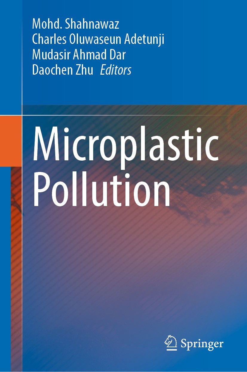Titlebook: Microplastic Pollution; Mohd. Shahnawaz,Charles Oluwaseun Adetunji,Daochen Book 2024 The Editor(s) (if applicable) and The Author(s), unde Titlebook: Microplastic Pollution; Mohd. Shahnawaz,Charles Oluwaseun Adetunji,Daochen Book 2024 The Editor(s) (if applicable) and The Author(s), unde