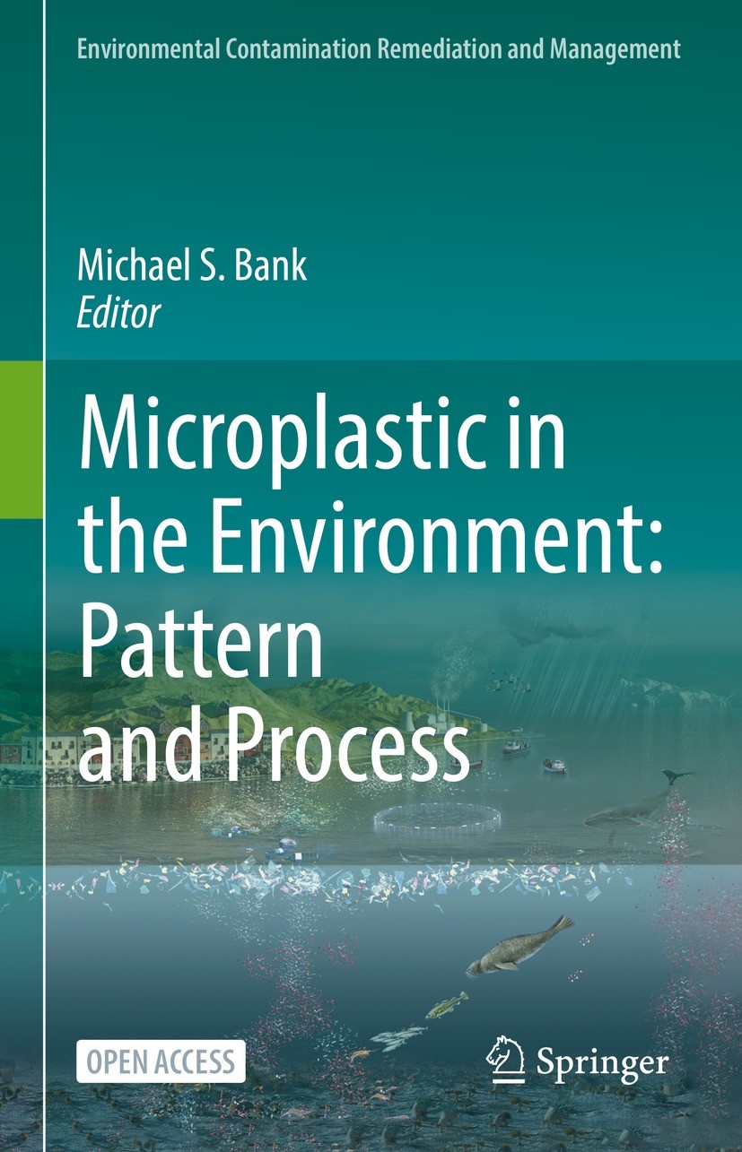 Titlebook: Microplastic in the Environment: Pattern and Process; Michael S. Bank Book‘‘‘‘‘‘‘‘ 2022 The Editor(s) (if applicable) and The Author(s) 20 Titlebook: Microplastic in the Environment: Pattern and Process; Michael S. Bank Book‘‘‘‘‘‘‘‘ 2022 The Editor(s) (if applicable) and The Author(s) 20