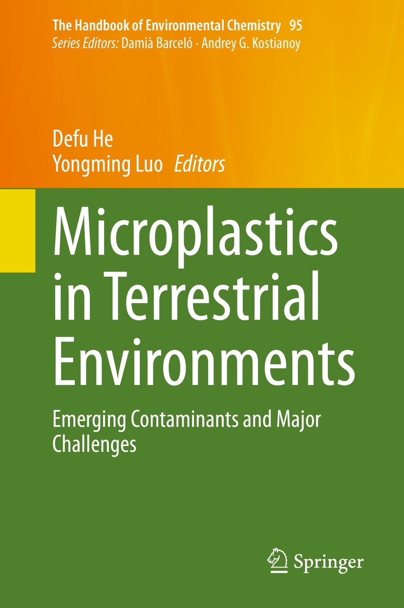 Titlebook: Microplastics in Terrestrial Environments; Emerging Contaminant Defu He,Yongming Luo Book 2020 The Editor(s) (if applicable) and The Author Titlebook: Microplastics in Terrestrial Environments; Emerging Contaminant Defu He,Yongming Luo Book 2020 The Editor(s) (if applicable) and The Author