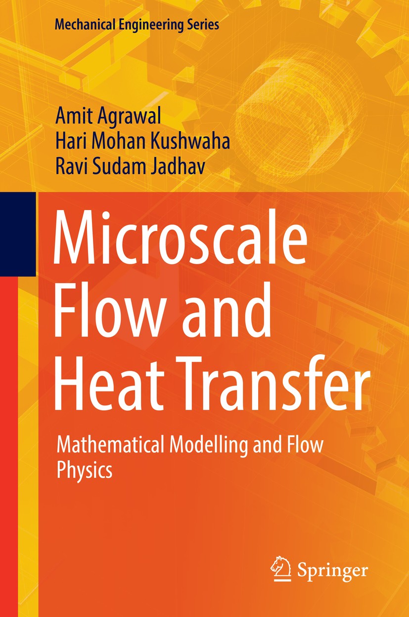 Titlebook: Microscale Flow and Heat Transfer; Mathematical Modelli Amit Agrawal,Hari Mohan Kushwaha,Ravi Sudam Jadhav Book 2020 Springer Nature Switze Titlebook: Microscale Flow and Heat Transfer; Mathematical Modelli Amit Agrawal,Hari Mohan Kushwaha,Ravi Sudam Jadhav Book 2020 Springer Nature Switze