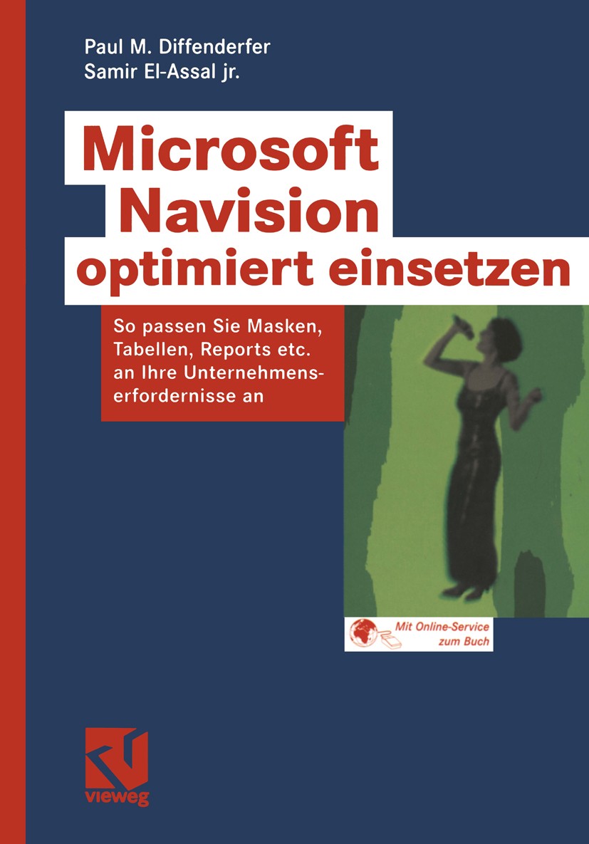 Titlebook: Microsoft Navision optimiert einsetzen; So passen Sie Masken Paul M. Diffenderfer,Samir El-Assal Book 20041st edition Vieweg+Teubner Verlag Titlebook: Microsoft Navision optimiert einsetzen; So passen Sie Masken Paul M. Diffenderfer,Samir El-Assal Book 20041st edition Vieweg+Teubner Verlag