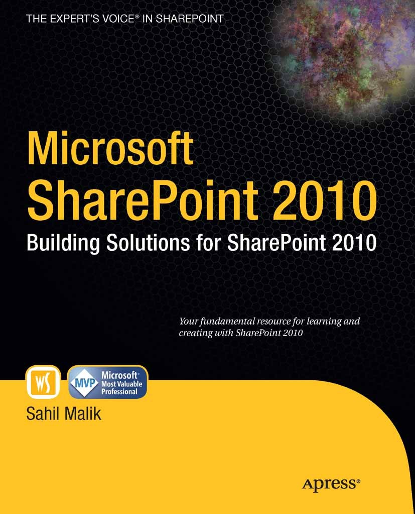 Titlebook: Microsoft SharePoint 2010; Building Solutions f Sahil Malik Book 2010 Sahil Malik 2010 Customizing.Enterprise Content Management.Microsoft Titlebook: Microsoft SharePoint 2010; Building Solutions f Sahil Malik Book 2010 Sahil Malik 2010 Customizing.Enterprise Content Management.Microsoft