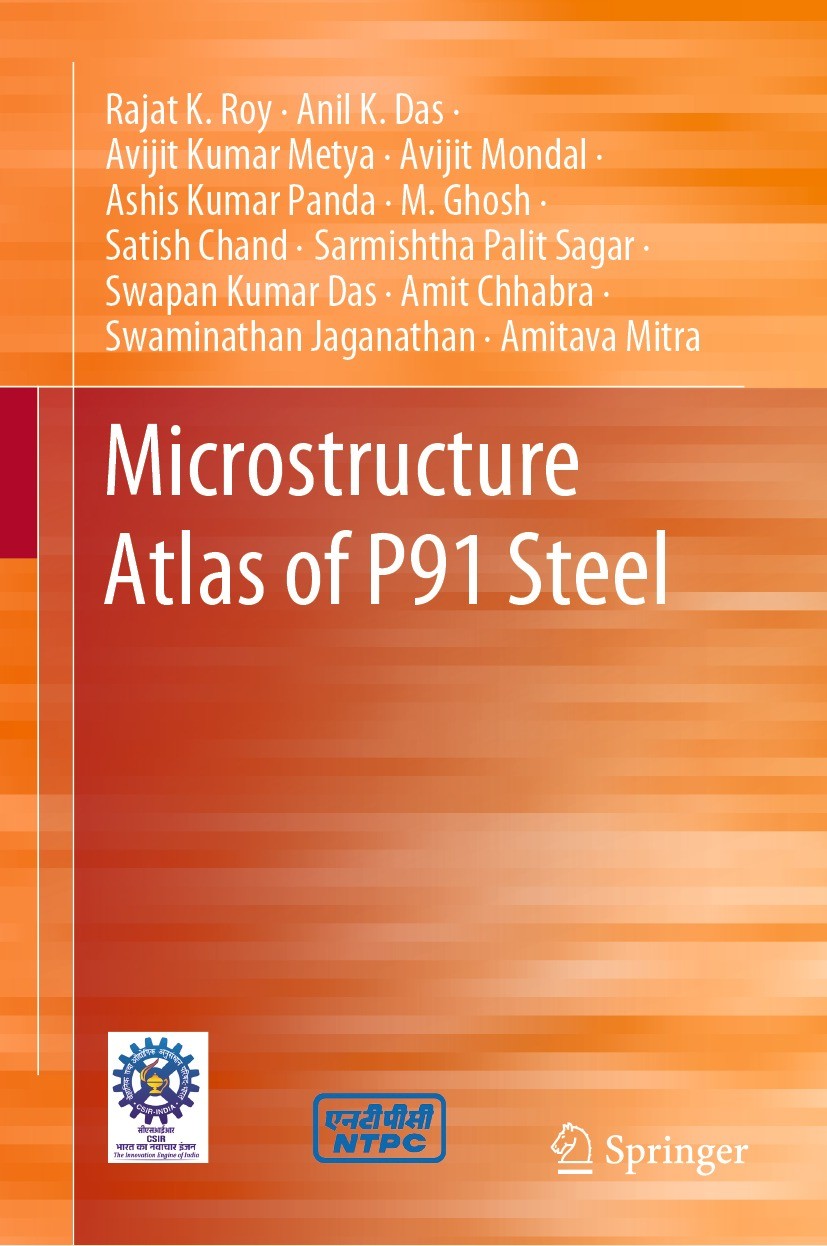 Titlebook: Microstructure Atlas of P91 Steel; Rajat K. Roy,Anil K. Das,Amitava Mitra Book 2023 NTPC Ltd. (A Govt. of India Company) & CSIR-NML 2023 B Titlebook: Microstructure Atlas of P91 Steel; Rajat K. Roy,Anil K. Das,Amitava Mitra Book 2023 NTPC Ltd. (A Govt. of India Company) & CSIR-NML 2023 B
