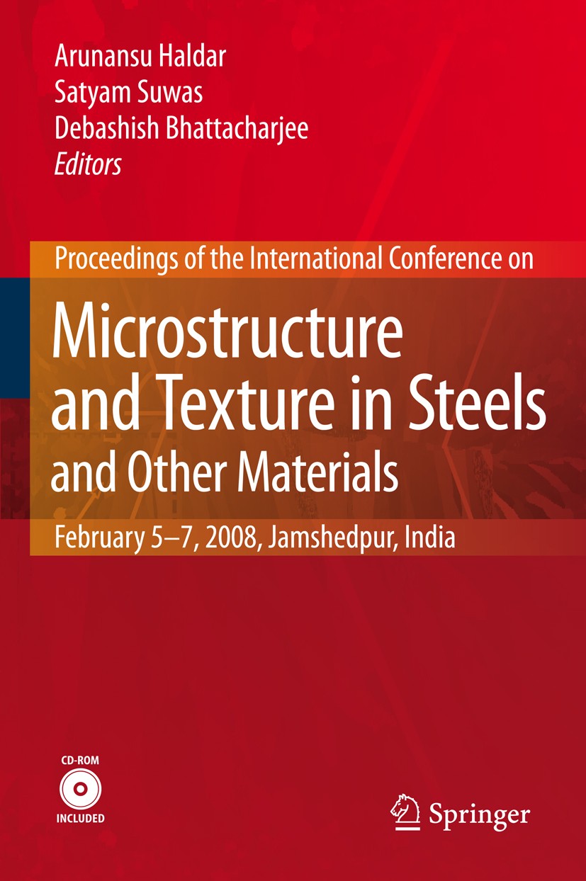 Titlebook: Microstructure and Texture in Steels; and Other Materials Arunansu Haldar,Satyam Suwas,Debashish Bhattacharj Conference proceedings 2009 Sp Titlebook: Microstructure and Texture in Steels; and Other Materials Arunansu Haldar,Satyam Suwas,Debashish Bhattacharj Conference proceedings 2009 Sp
