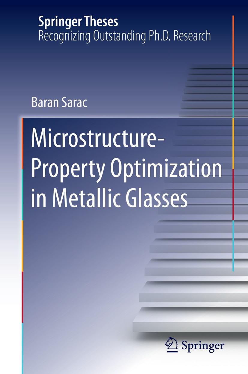 Titlebook: Microstructure-Property Optimization in Metallic Glasses; Baran Sarac Book 2015 Springer International Publishing Switzerland 2015 Artific Titlebook: Microstructure-Property Optimization in Metallic Glasses; Baran Sarac Book 2015 Springer International Publishing Switzerland 2015 Artific