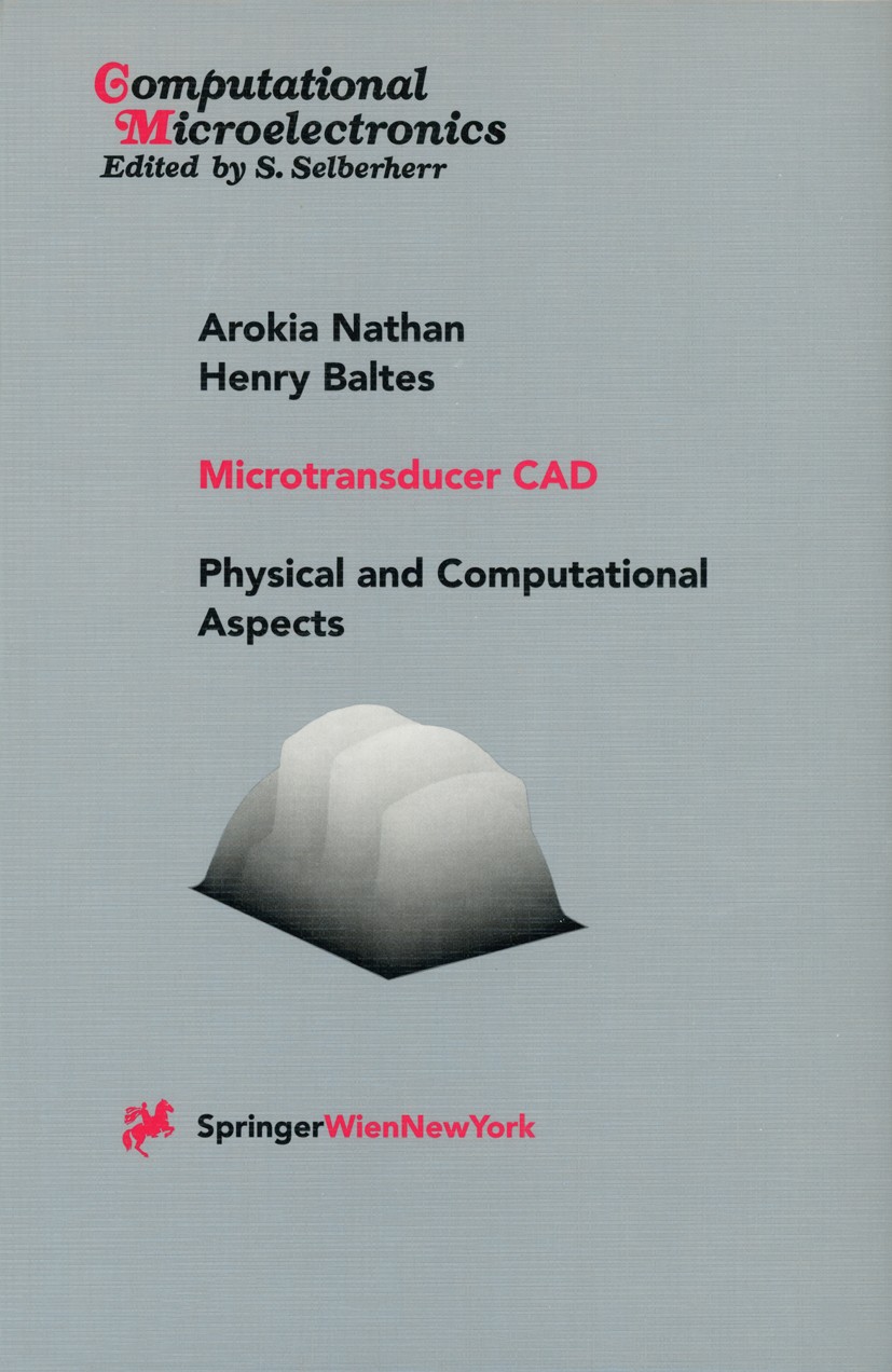 Titlebook: Microtransducer CAD; Physical and Computa Arokia Nathan,Henry Baltes Book 1999 Springer-Verlag Wien 1999 Monte Carlo.Monte Carlo Simulation Titlebook: Microtransducer CAD; Physical and Computa Arokia Nathan,Henry Baltes Book 1999 Springer-Verlag Wien 1999 Monte Carlo.Monte Carlo Simulation