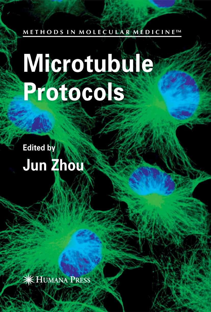 Titlebook: Microtubule Protocols; Jun Zhou Book 2007 Humana Press 2007 Termination.Translation.biology.cell division.electron microscopy.positron emi Titlebook: Microtubule Protocols; Jun Zhou Book 2007 Humana Press 2007 Termination.Translation.biology.cell division.electron microscopy.positron emi