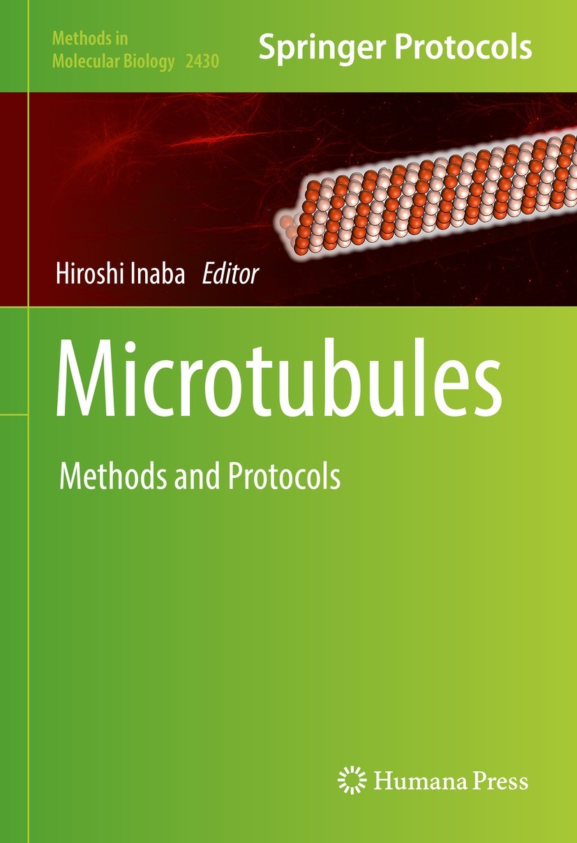 Titlebook: Microtubules; Methods and Protocol Hiroshi Inaba Book 2022 The Editor(s) (if applicable) and The Author(s), under exclusive license to Spri Titlebook: Microtubules; Methods and Protocol Hiroshi Inaba Book 2022 The Editor(s) (if applicable) and The Author(s), under exclusive license to Spri