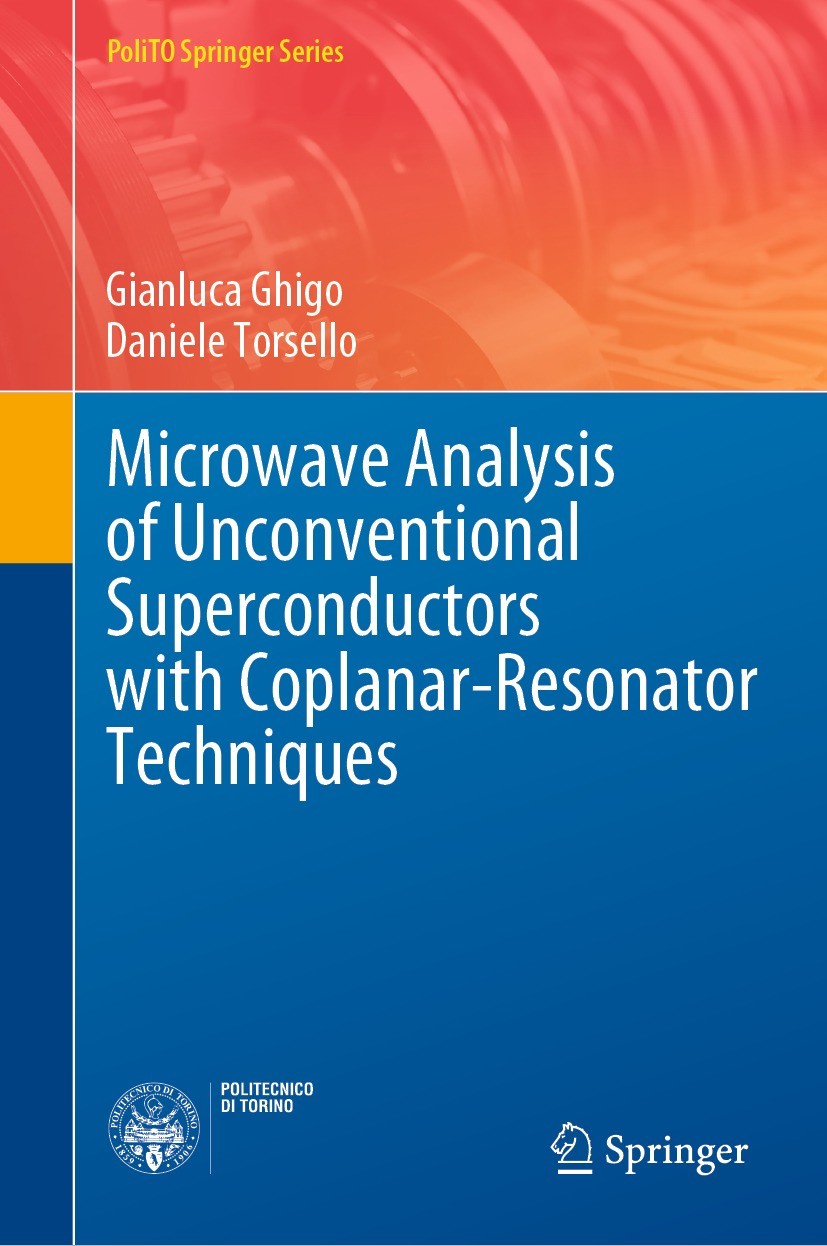 Titlebook: Microwave Analysis of Unconventional Superconductors with Coplanar-Resonator Techniques; Gianluca Ghigo,Daniele Torsello Book 2022 The Edi Titlebook: Microwave Analysis of Unconventional Superconductors with Coplanar-Resonator Techniques; Gianluca Ghigo,Daniele Torsello Book 2022 The Edi