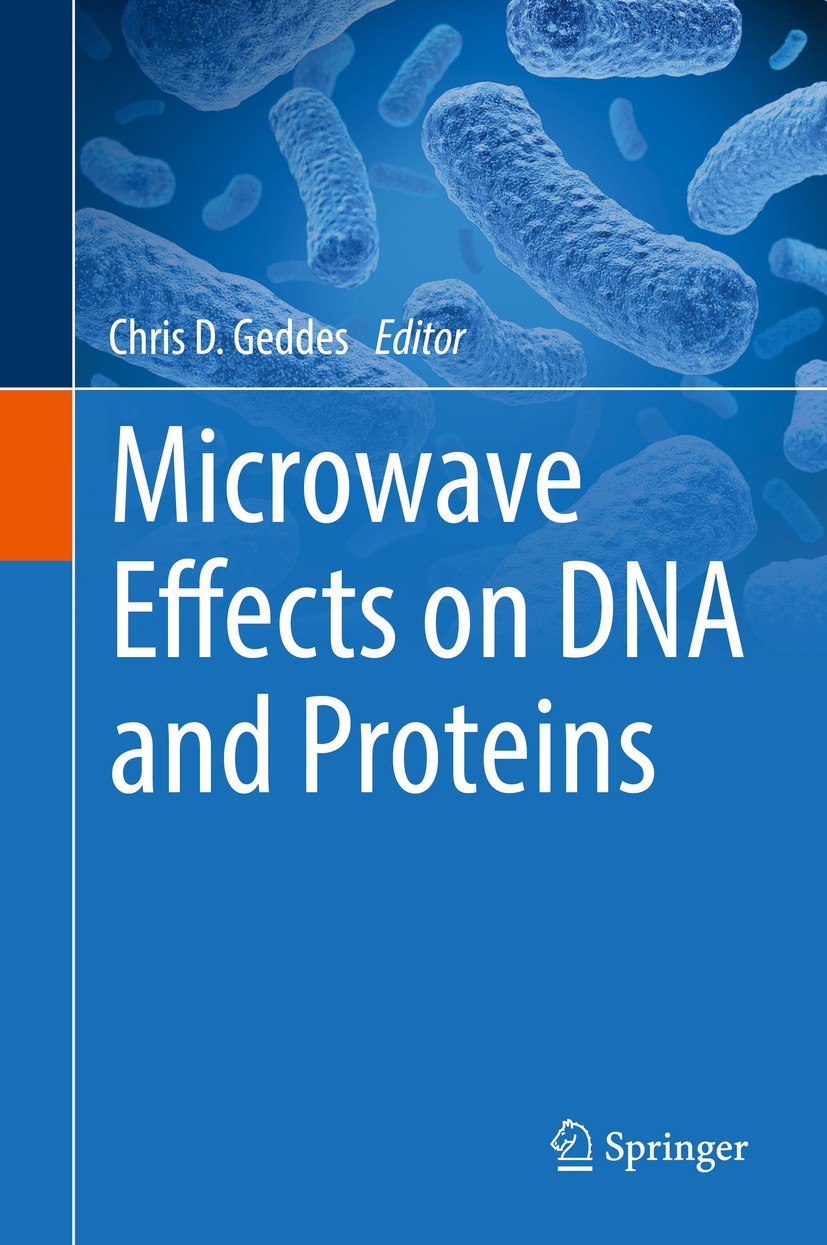 Titlebook: Microwave Effects on DNA and Proteins; Chris D. Geddes Book 2017 Springer International Publishing AG 2017 Microwaved induced BioPhysics.N Titlebook: Microwave Effects on DNA and Proteins; Chris D. Geddes Book 2017 Springer International Publishing AG 2017 Microwaved induced BioPhysics.N