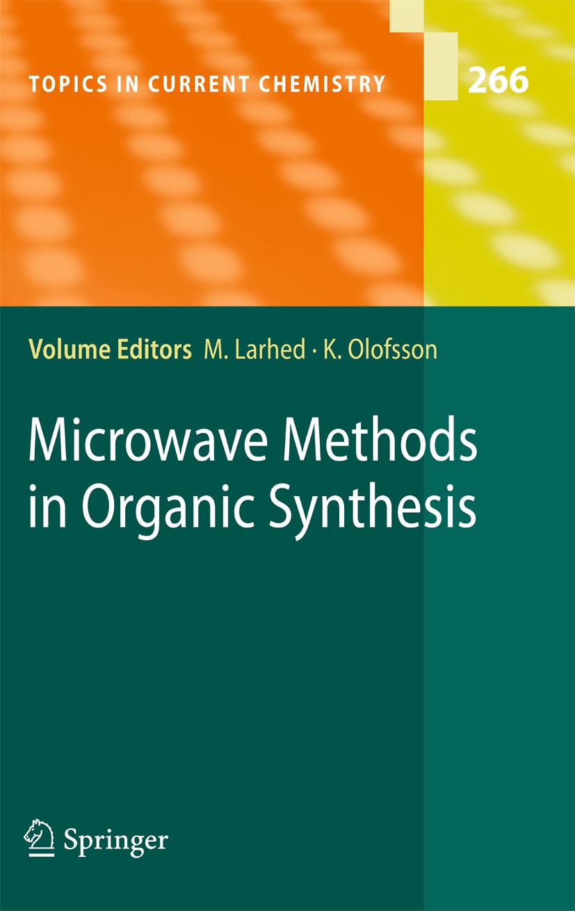 Titlebook: Microwave Methods in Organic Synthesis; Mats Larhed,Kristofer Olofssonq Book 2006 Springer-Verlag Berlin Heidelberg 2006 chemistry.couplin Titlebook: Microwave Methods in Organic Synthesis; Mats Larhed,Kristofer Olofssonq Book 2006 Springer-Verlag Berlin Heidelberg 2006 chemistry.couplin