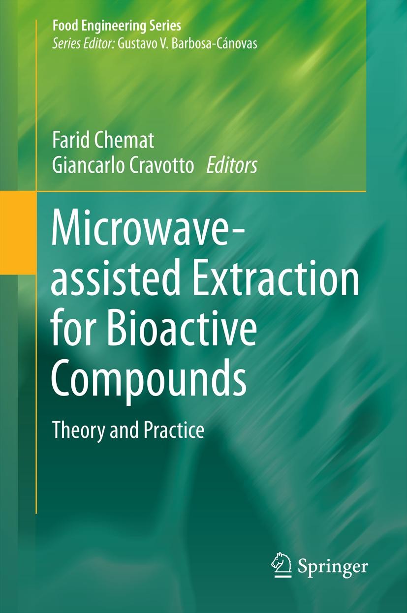 Titlebook: Microwave-assisted Extraction for Bioactive Compounds; Theory and Practice Farid Chemat,Giancarlo Cravotto Book 2013 Springer Science+Busin Titlebook: Microwave-assisted Extraction for Bioactive Compounds; Theory and Practice Farid Chemat,Giancarlo Cravotto Book 2013 Springer Science+Busin