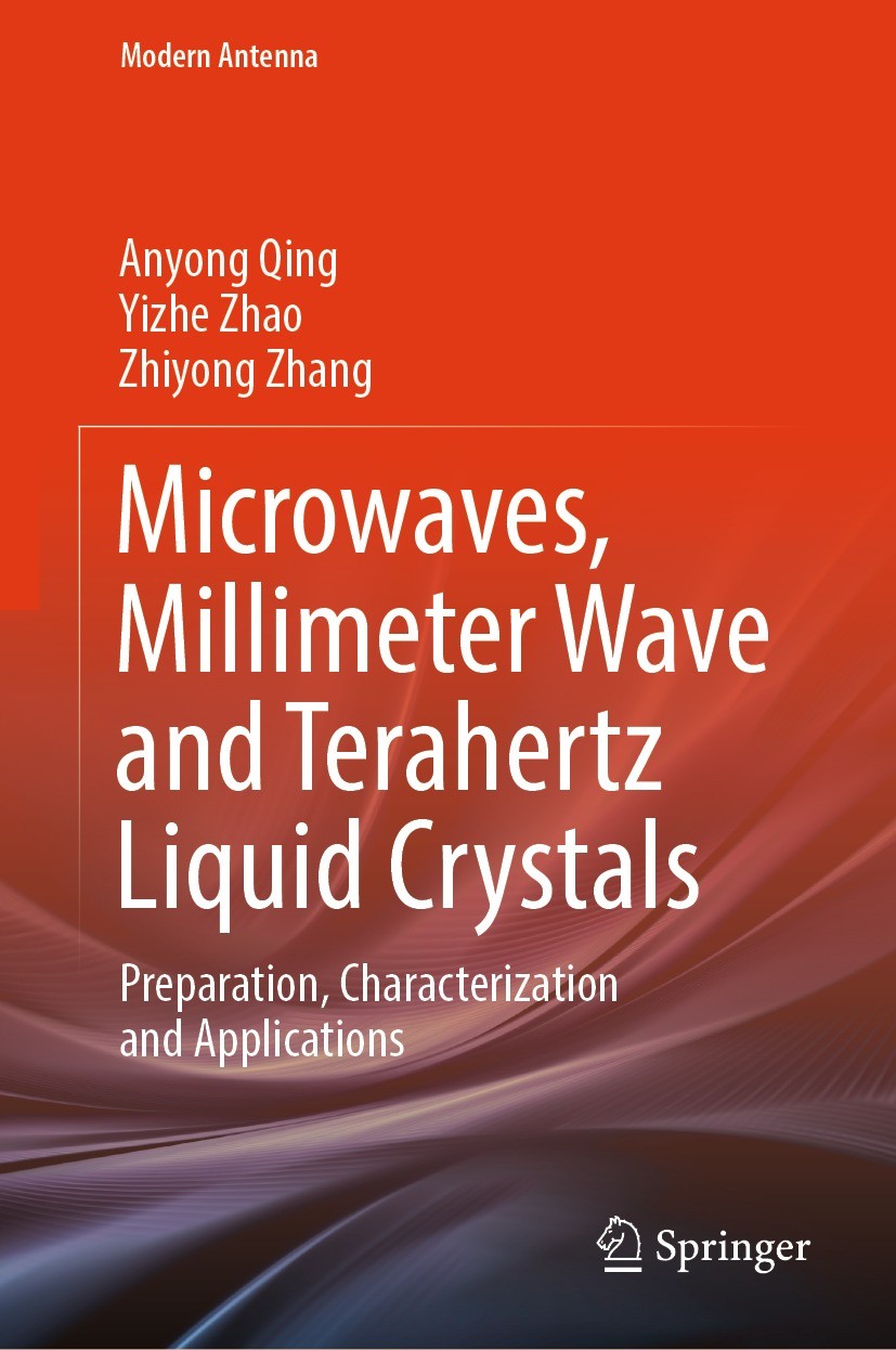 Titlebook: Microwaves, Millimeter Wave and Terahertz Liquid Crystals; Preparation, Charact Anyong Qing,Yizhe Zhao,Zhiyong Zhang Book 2024 The Editor(s Titlebook: Microwaves, Millimeter Wave and Terahertz Liquid Crystals; Preparation, Charact Anyong Qing,Yizhe Zhao,Zhiyong Zhang Book 2024 The Editor(s