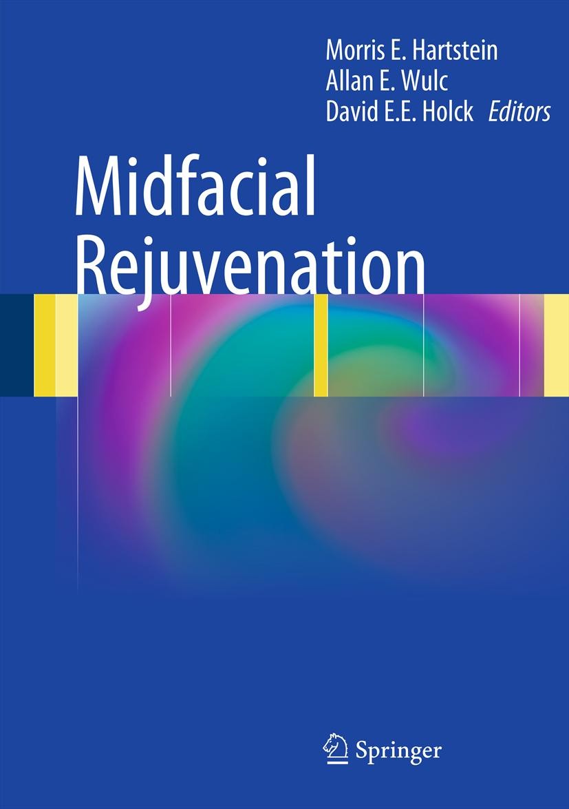 Titlebook: Midfacial Rejuvenation; Morris E. Hartstein,Allan E. Wulc,David EE Holck Book 2012 Springer Science+Business Media, LLC 2012 facial surger Titlebook: Midfacial Rejuvenation; Morris E. Hartstein,Allan E. Wulc,David EE Holck Book 2012 Springer Science+Business Media, LLC 2012 facial surger