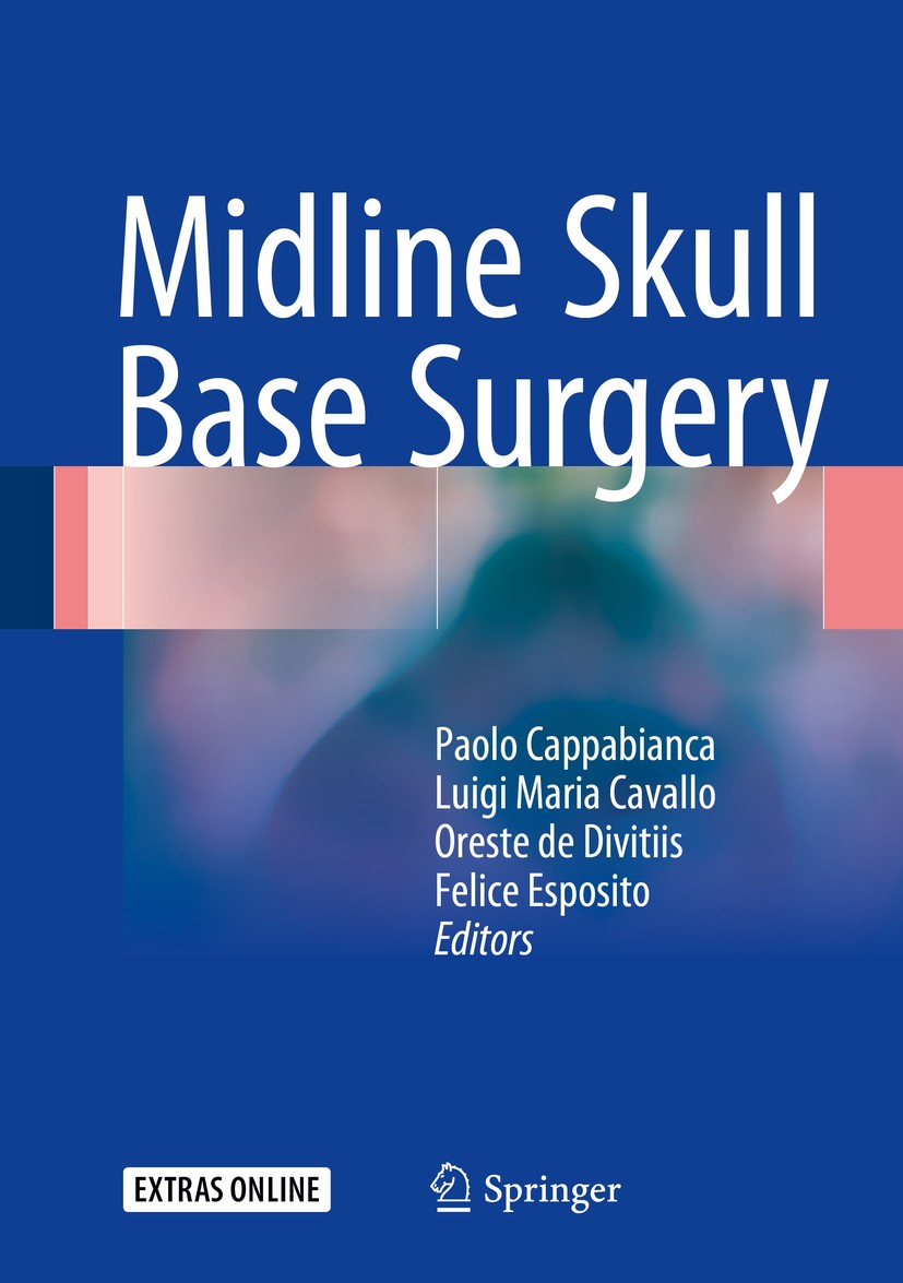 Titlebook: Midline Skull Base Surgery; Paolo Cappabianca,Luigi Maria Cavallo,Felice Espos Book 2016 Springer International Publishing Switzerland 201 Titlebook: Midline Skull Base Surgery; Paolo Cappabianca,Luigi Maria Cavallo,Felice Espos Book 2016 Springer International Publishing Switzerland 201