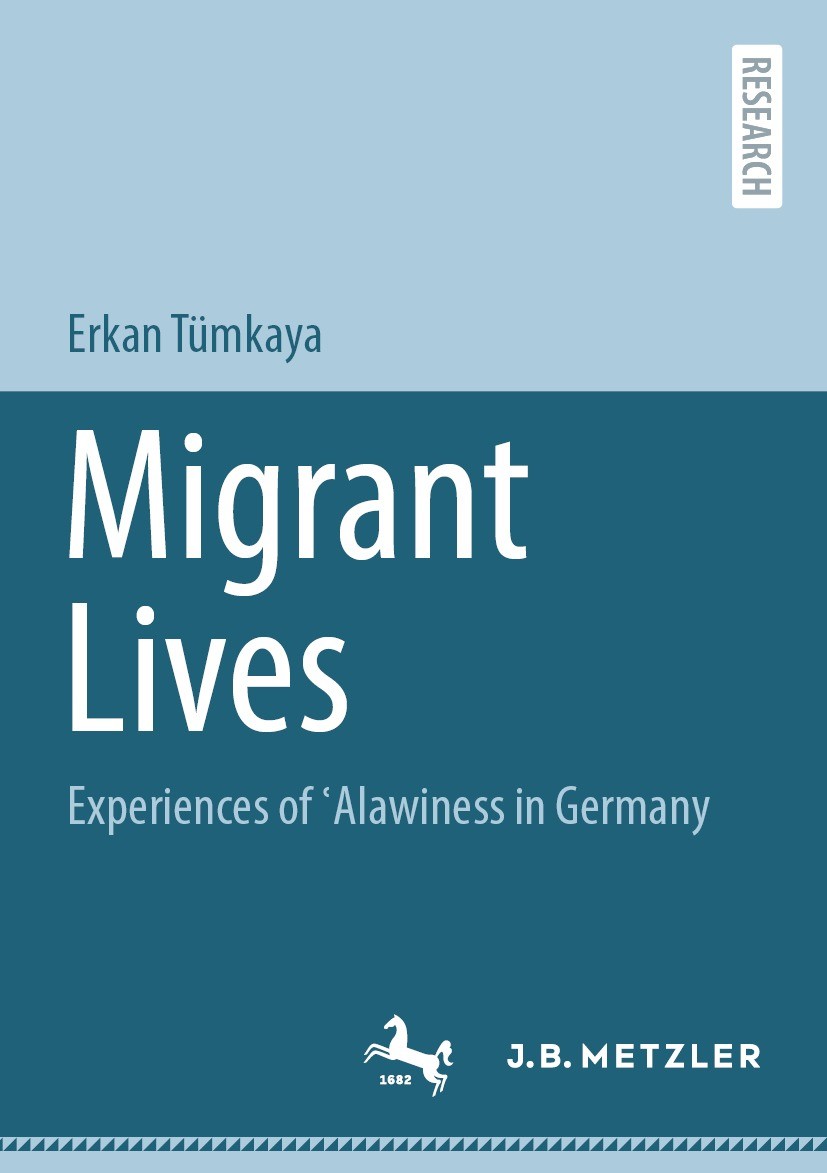 Titlebook: Migrant Lives; Experiences of ʿAlaw Erkan Tümkaya Book 2024 The Editor(s) (if applicable) and The Author(s), under exclusive license to Spr Titlebook: Migrant Lives; Experiences of ʿAlaw Erkan Tümkaya Book 2024 The Editor(s) (if applicable) and The Author(s), under exclusive license to Spr