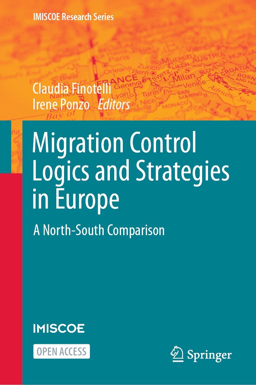 Titlebook: Migration Control Logics and Strategies in Europe; A North-South Compar Claudia Finotelli,Irene Ponzo Book‘‘‘‘‘‘‘‘ 2023 The Editor(s) (if a Titlebook: Migration Control Logics and Strategies in Europe; A North-South Compar Claudia Finotelli,Irene Ponzo Book‘‘‘‘‘‘‘‘ 2023 The Editor(s) (if a