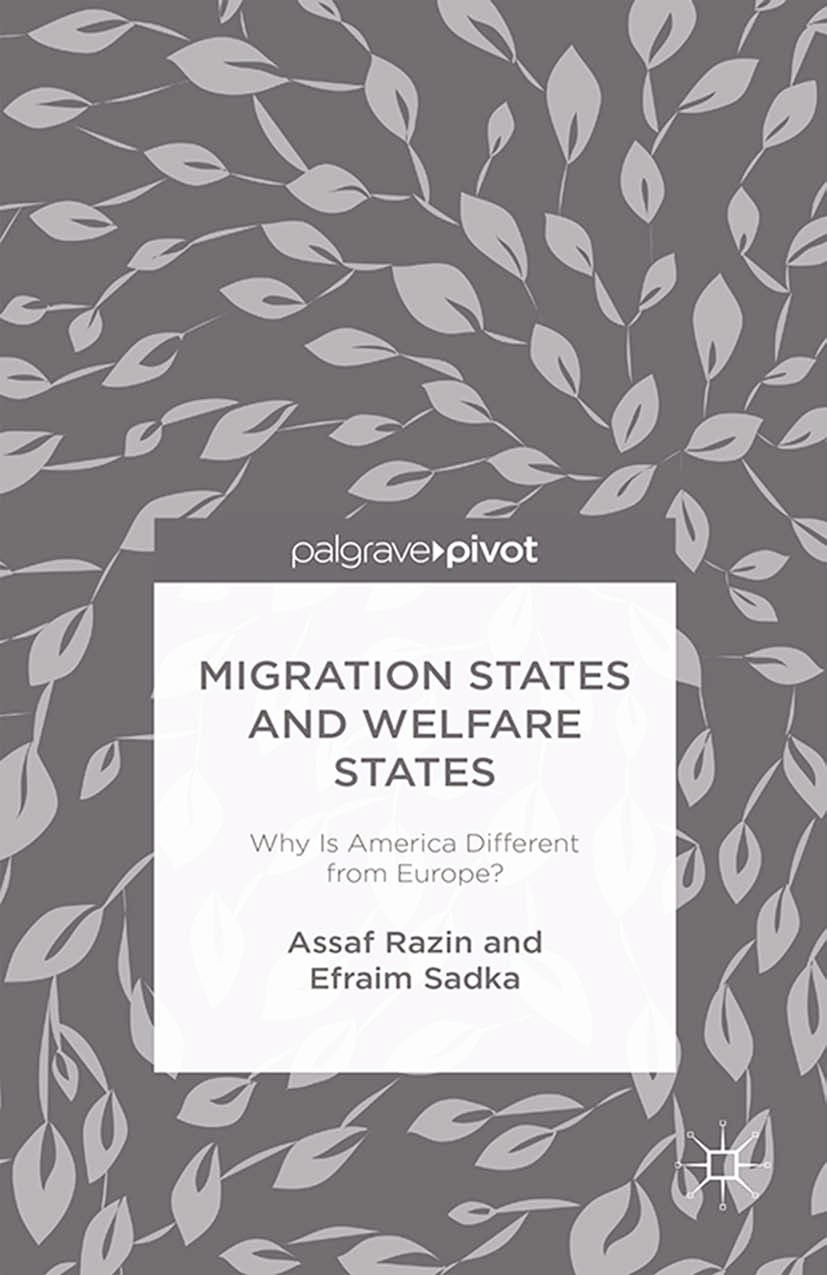 Titlebook: Migration States and Welfare States: Why Is America Different from Europe?; Assaf Razin,Efraim Sadka Book 2014 The Author(s) 2014 aging.Eu Titlebook: Migration States and Welfare States: Why Is America Different from Europe?; Assaf Razin,Efraim Sadka Book 2014 The Author(s) 2014 aging.Eu