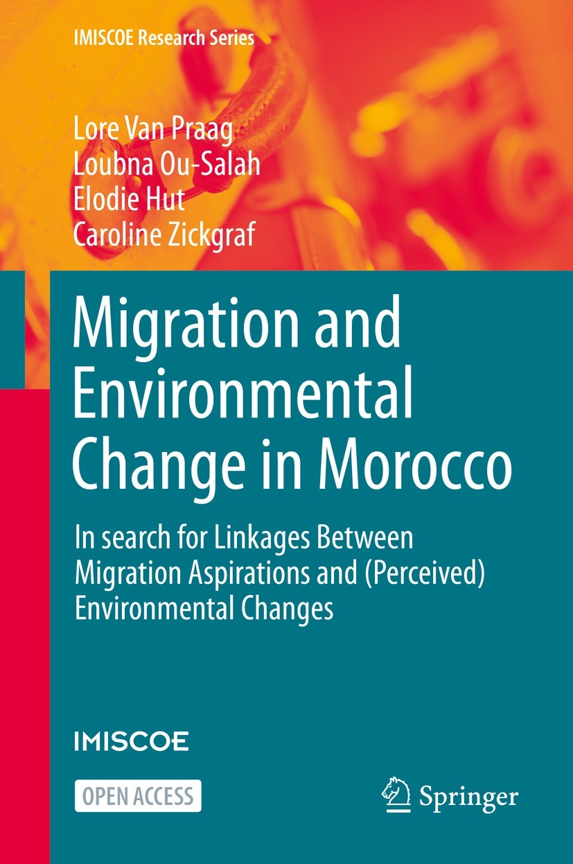 Titlebook: Migration and Environmental Change in Morocco; In search for Linkag Lore Van Praag,Loubna Ou-Salah,Caroline Zickgraf Book‘‘‘‘‘‘‘‘ 2021 The Titlebook: Migration and Environmental Change in Morocco; In search for Linkag Lore Van Praag,Loubna Ou-Salah,Caroline Zickgraf Book‘‘‘‘‘‘‘‘ 2021 The