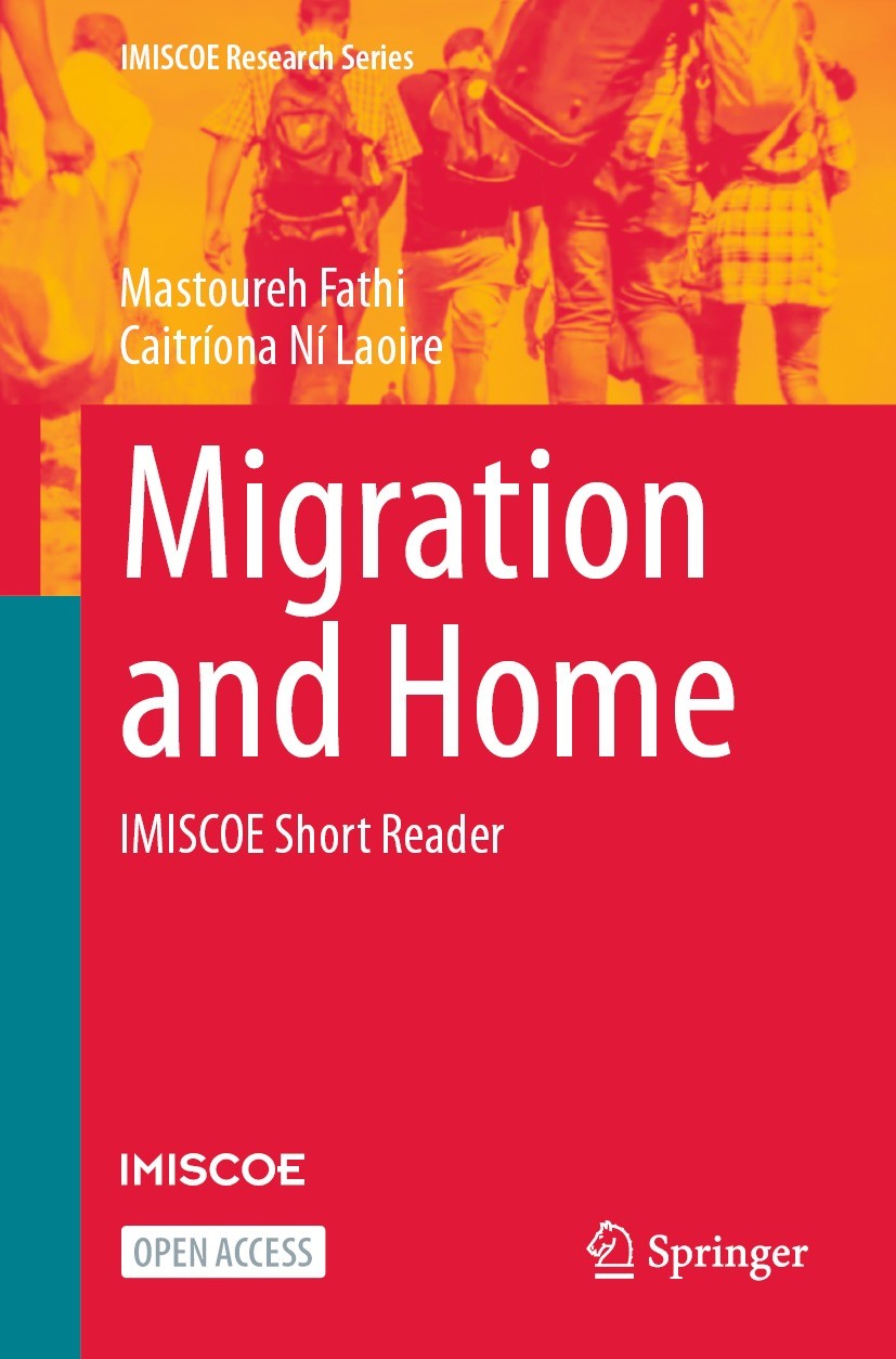 Titlebook: Migration and Home; IMISCOE Short Reader Mastoureh Fathi,Caitríona Ní Laoire Book‘‘‘‘‘‘‘‘ 2024 The Editor(s) (if applicable) and The Author Titlebook: Migration and Home; IMISCOE Short Reader Mastoureh Fathi,Caitríona Ní Laoire Book‘‘‘‘‘‘‘‘ 2024 The Editor(s) (if applicable) and The Author