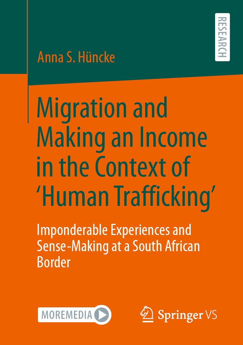 Titlebook: Migration and Making an Income in the Context of ‘Human Trafficking’; Imponderable Experie Anna S. Hüncke Book 2023 The Editor(s) (if appli Titlebook: Migration and Making an Income in the Context of ‘Human Trafficking’; Imponderable Experie Anna S. Hüncke Book 2023 The Editor(s) (if appli