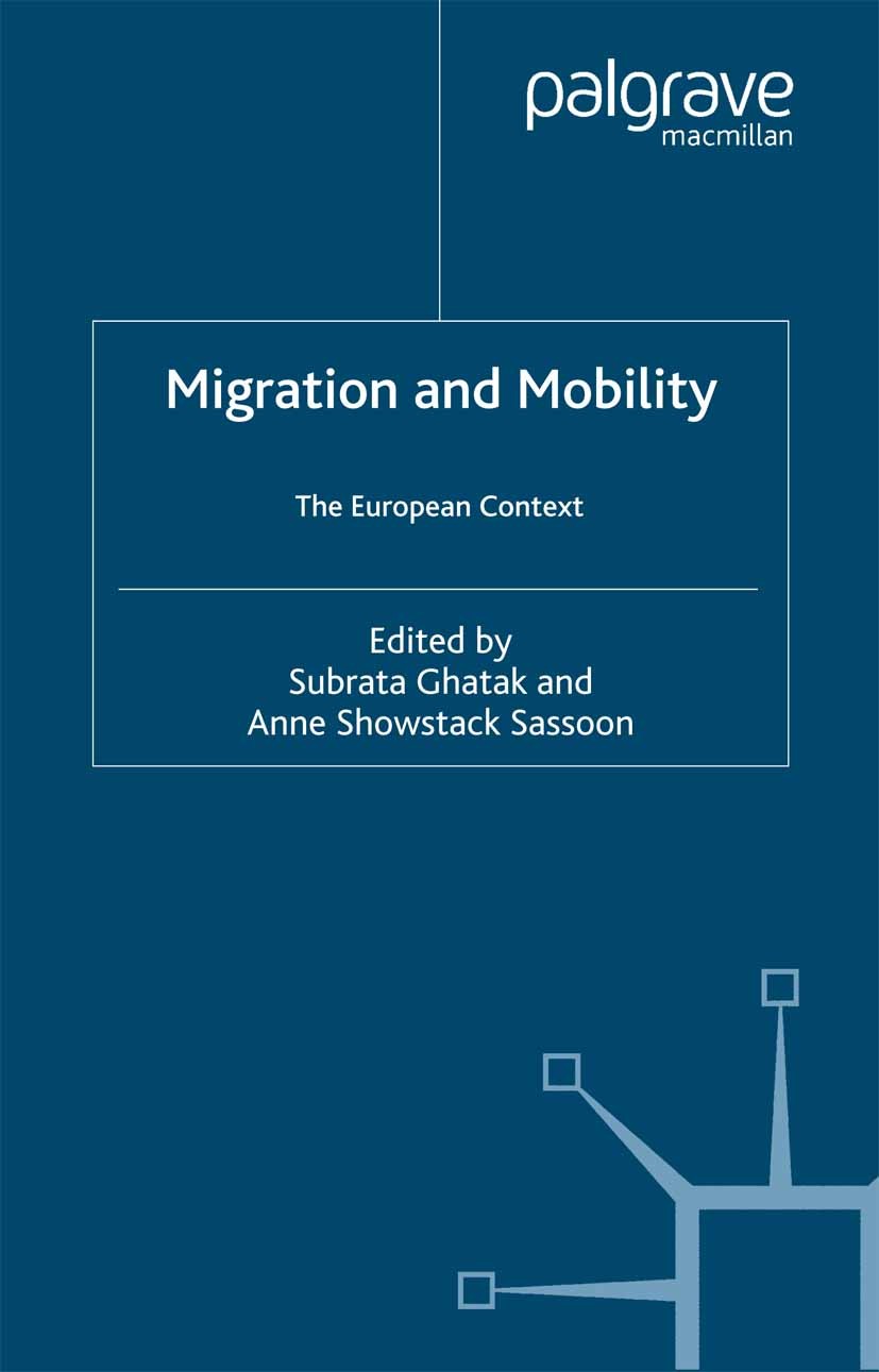 Titlebook: Migration and Mobility; The European Context Subrata Ghatak (Professor of Economics),Anne Sasso Book 2001 Palgrave Macmillan, a division of Titlebook: Migration and Mobility; The European Context Subrata Ghatak (Professor of Economics),Anne Sasso Book 2001 Palgrave Macmillan, a division of