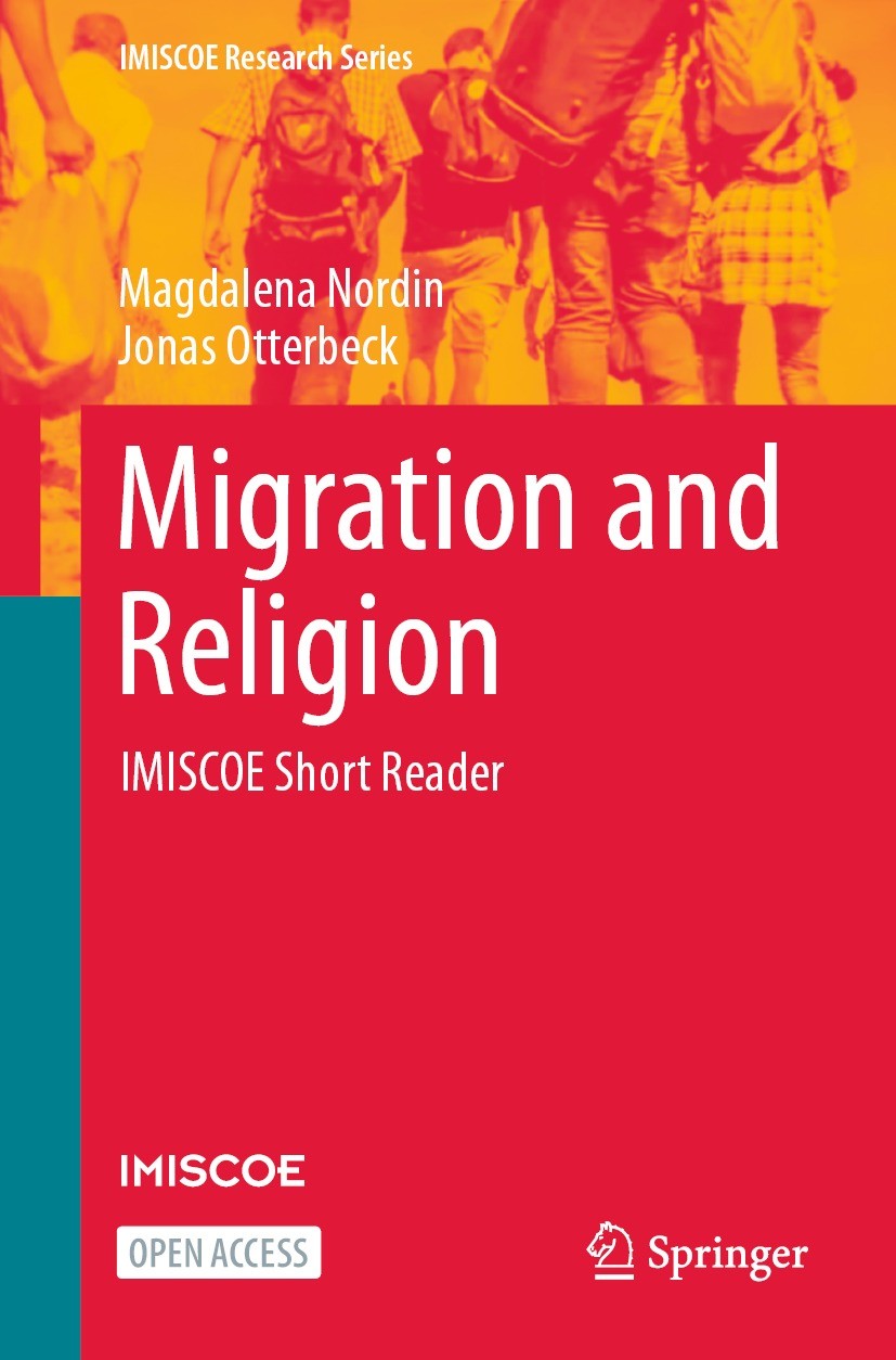 Titlebook: Migration and Religion; IMISCOE Short Reader Magdalena Nordin,Jonas Otterbeck Book‘‘‘‘‘‘‘‘ 2023 The Editor(s) (if applicable) and The Autho Titlebook: Migration and Religion; IMISCOE Short Reader Magdalena Nordin,Jonas Otterbeck Book‘‘‘‘‘‘‘‘ 2023 The Editor(s) (if applicable) and The Autho
