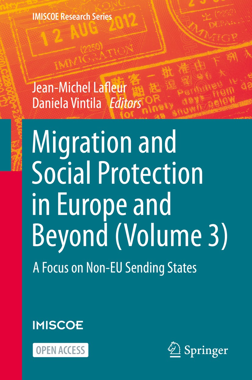 Titlebook: Migration and Social Protection in Europe and Beyond (Volume 3); A Focus on Non-EU Se Jean-Michel Lafleur,Daniela Vintila Book‘‘‘‘‘‘‘‘ 2020 Titlebook: Migration and Social Protection in Europe and Beyond (Volume 3); A Focus on Non-EU Se Jean-Michel Lafleur,Daniela Vintila Book‘‘‘‘‘‘‘‘ 2020