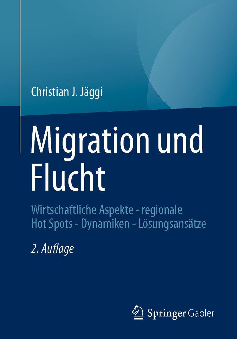 Titlebook: Migration und Flucht; Wirtschaftliche Aspe Christian J. Jäggi Book 2022Latest edition Springer Fachmedien Wiesbaden GmbH, ein Teil von Spri Titlebook: Migration und Flucht; Wirtschaftliche Aspe Christian J. Jäggi Book 2022Latest edition Springer Fachmedien Wiesbaden GmbH, ein Teil von Spri